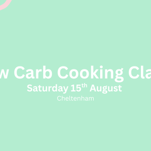 Low Carb Cooking Class - 15th August